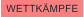 WETTKMPFE